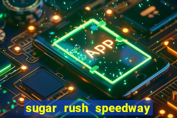 sugar rush speedway download android